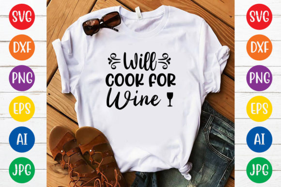 Will Cook For Wine Cricut SVG shirt design