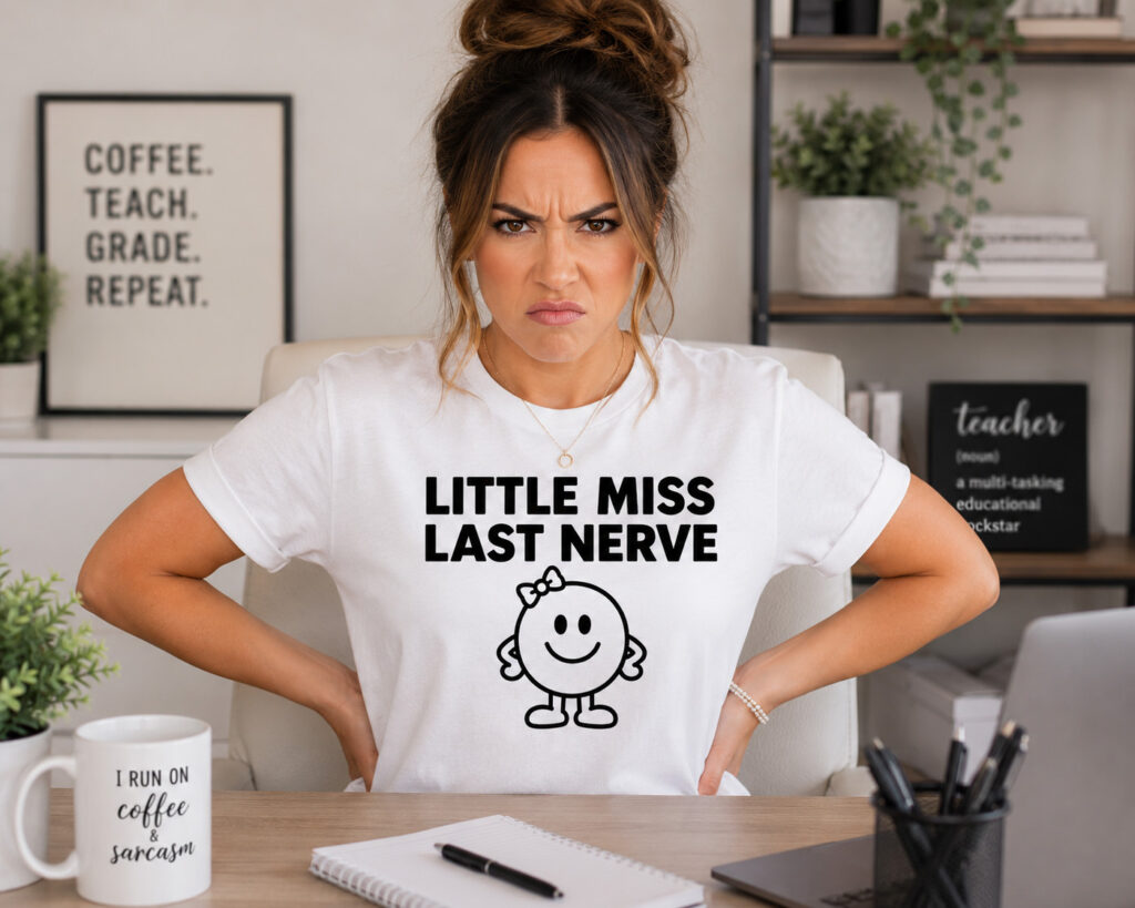 Little Miss Last Nerve T Shirt Mock