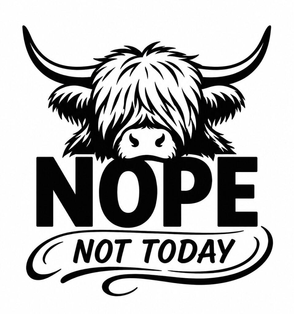 nope not today highland cow svg