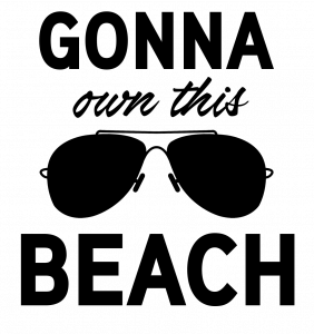 Free Gonna Own this Beach SVG Cutting File