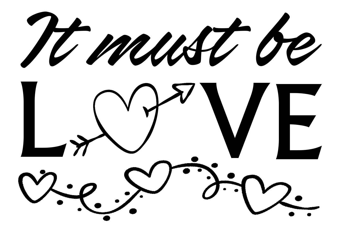Free It must be love SVG Cutting File for the Cricut.
