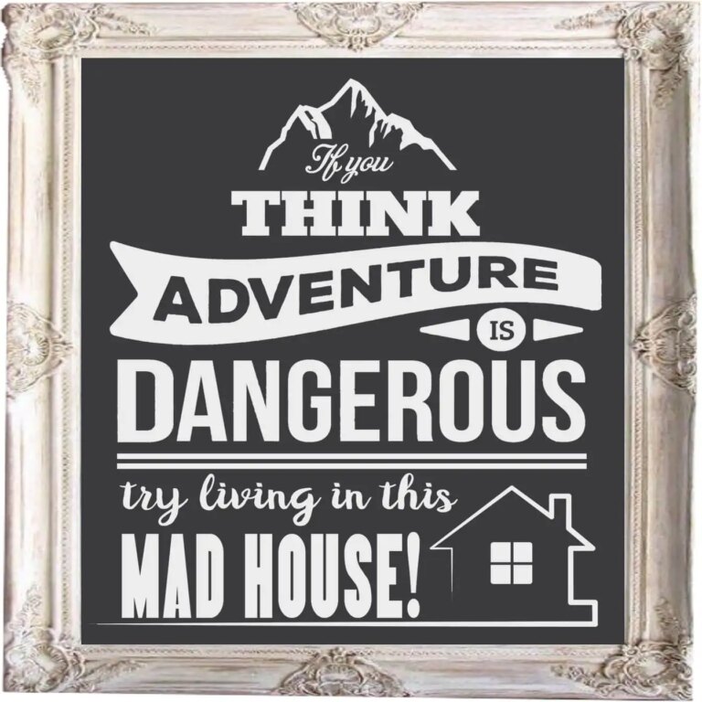 Free If you think Adventure is Dangerous SVG File