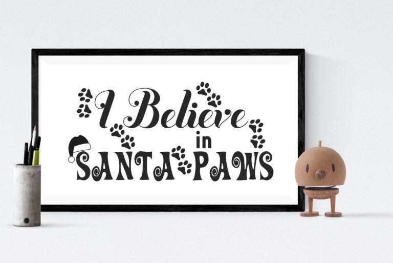 Free I Believe in Santa Paws SVG File