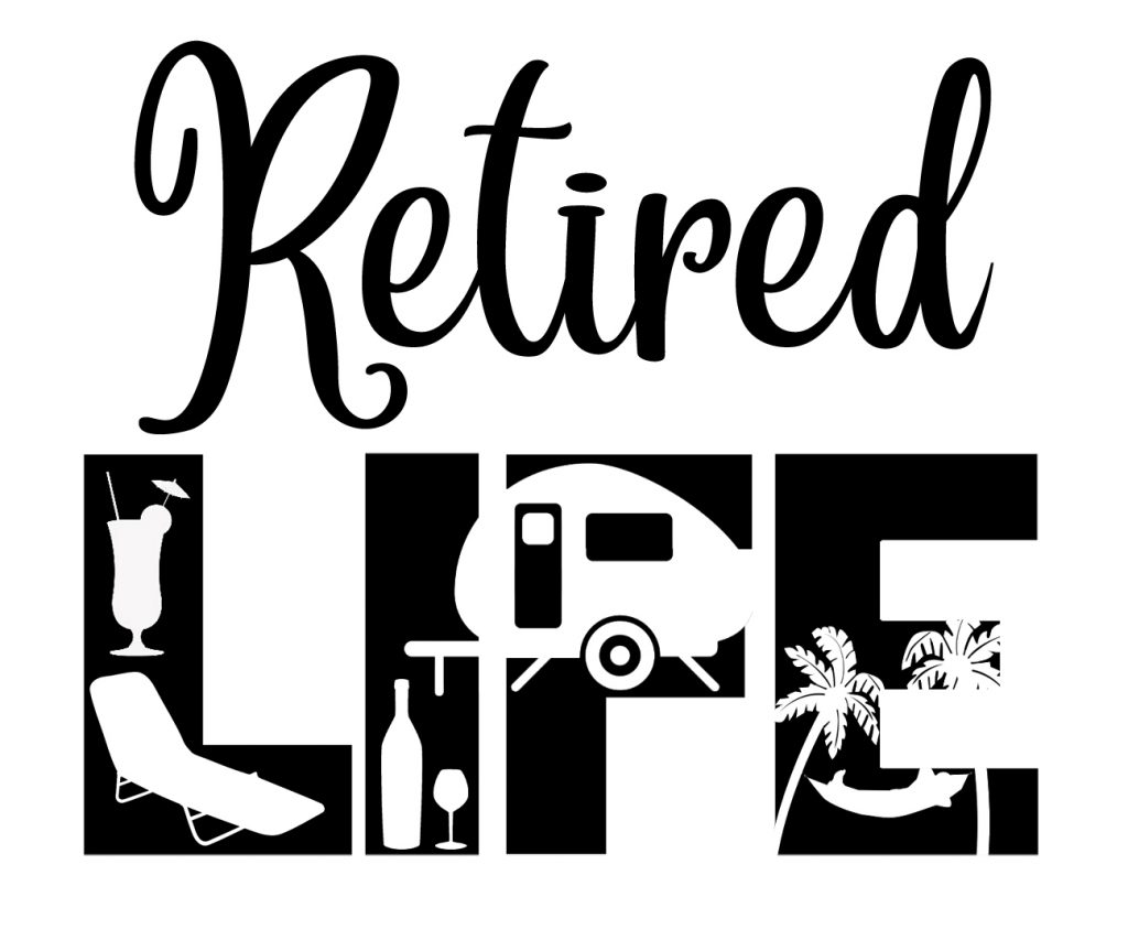 Free Retired Life SVG File - The Crafty Crafter Club