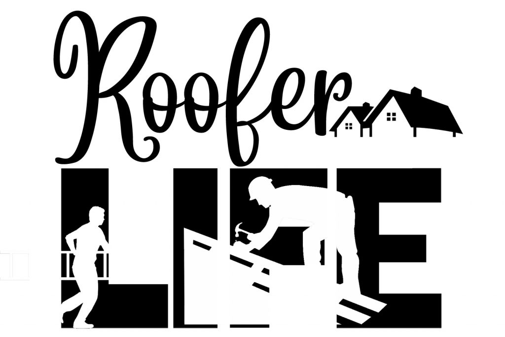 Free Roofer Life SVG File