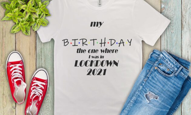 Free Add your own age Lockdown Birthday SVG File