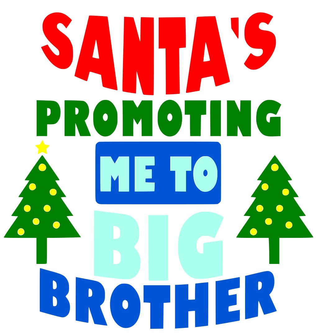 Free Santas Promoting me to Big Sister/Brother SVG File