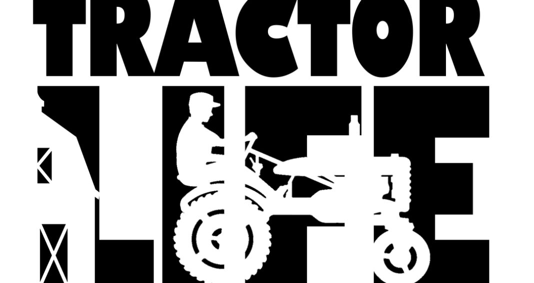 Free Tractor LIFE SVG Cutting File for the Cricut.