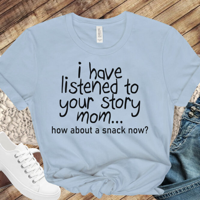 Free I Have Listened to Your Story Mom SVG File