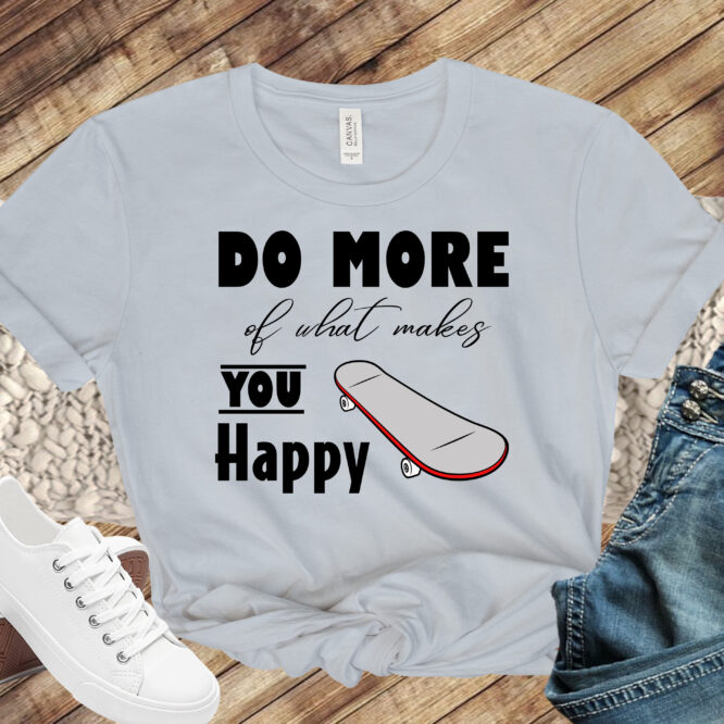 Free Do More of What Makes You Happy SVG