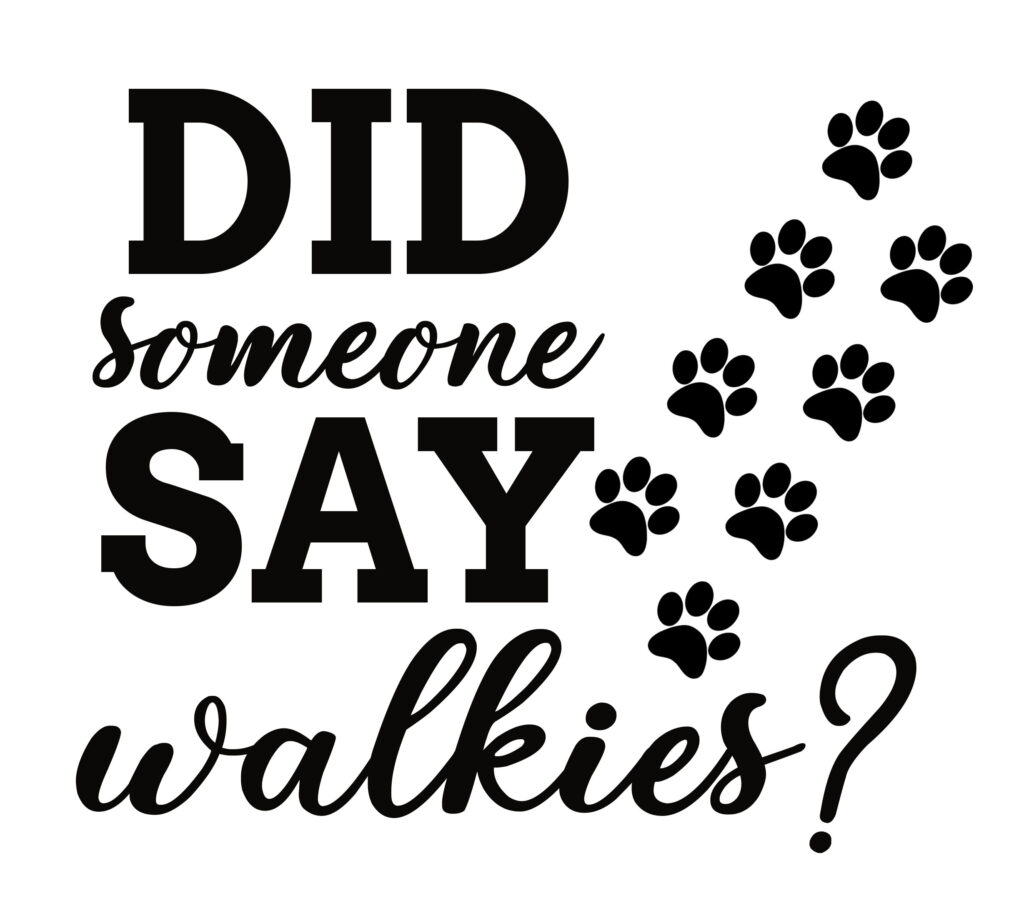 Free Did You Say Walkies? SVG File