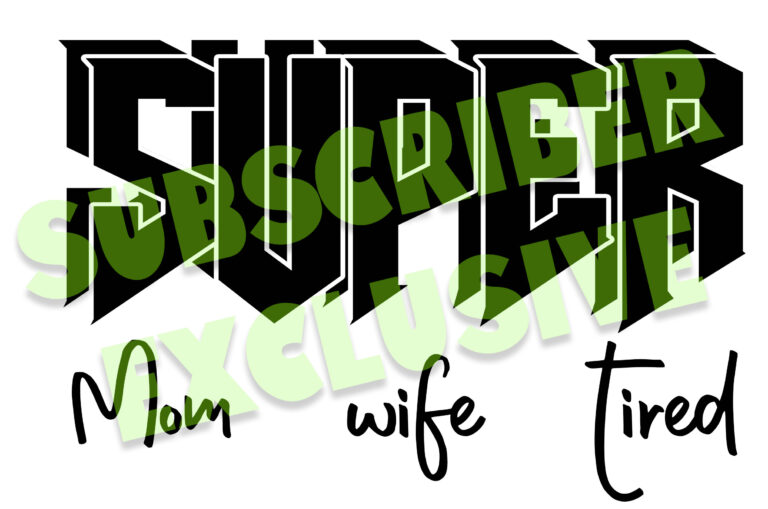 Free Super Mom Wife Tired SVG