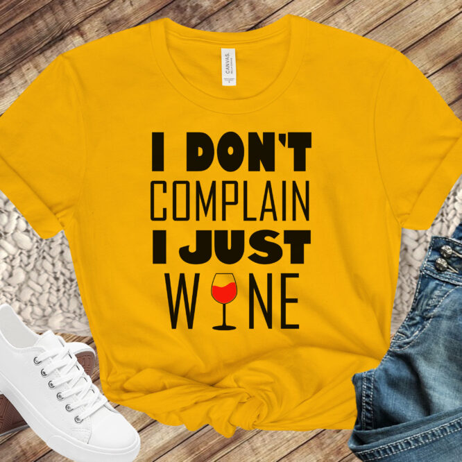 Free I Don’t Complain I Just Wine SVG