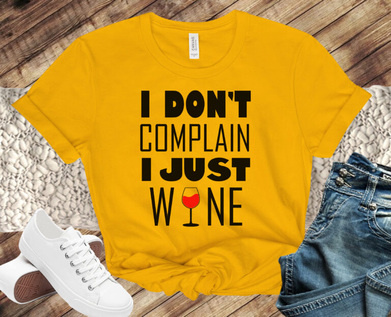 Free I Don’t Complain I Just Wine SVG