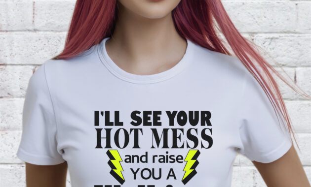 Free See You a Hot Mess SVG File