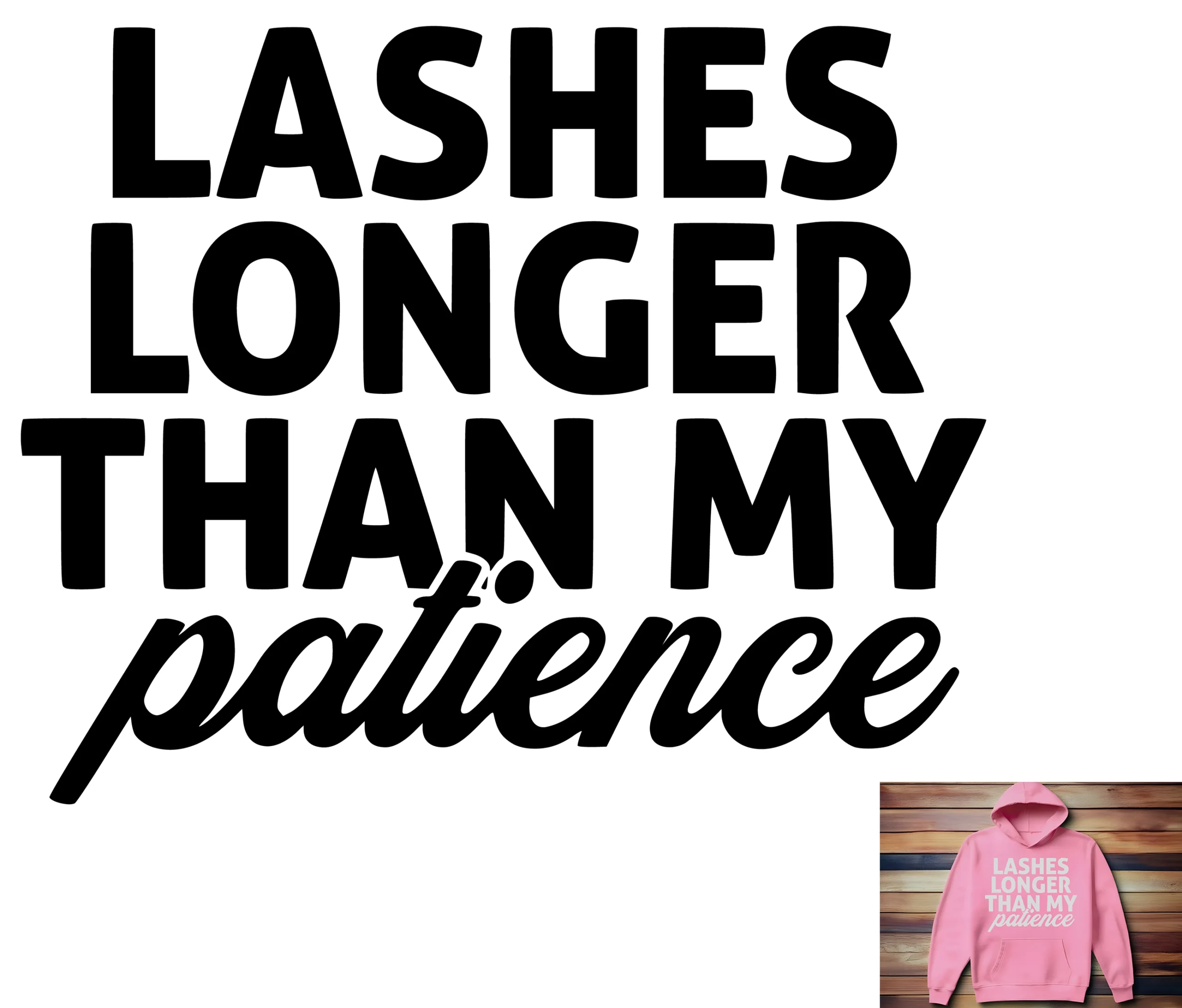 Free Lashes Longer Than My Patience SVG File