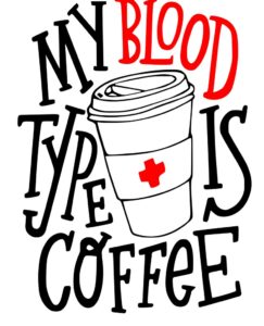 My Blood Type is Coffee