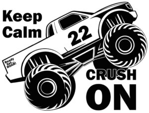 Keep Calm Crush It Monster Truck