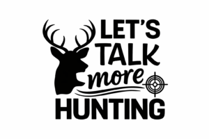 Free Lets Talk More Hunting SVG File