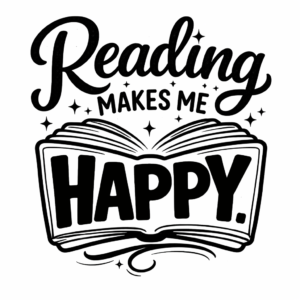 Reading Makes me Happy